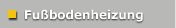 Fu&szlig;bodenheizung